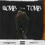 Womb To Da Tomb (Explicit)