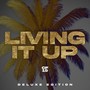 LIVING IT UP (DELUXE EDITION) [Explicit]