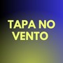 TAPA NO VENTO (Explicit)