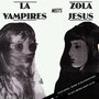 LA Vampires & Zola Jesus