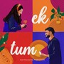 Ek Tum