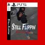 Still Flippin (Explicit)