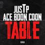 Table (feat. Ace Boon Coon) [Explicit]