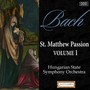 Bach: St. Matthew Passion, Vol. 1