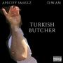 Turkish Butcher (feat. Gas League) [Explicit]