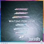 Waiting For Love(MrxUED Bootleg)