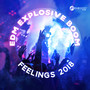 EDM Explosive Boom Feelings 2018 (Party House Music, Extreme Electronic Vibes)