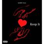 Keep It (Explicit)