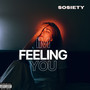 I'm Feeling You (Explicit)