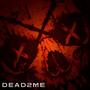 DEAD2ME (Explicit)