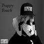 Trappy Touch (Explicit)