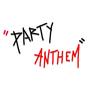 Party Anthem (Explicit)