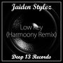 Jaiden Stylez - Low Key (Harmoony Remix)