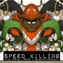 Speed Killing (Explicit)