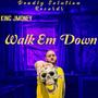 Walk Em Down (Explicit)