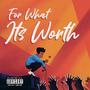 For What It's Worth (Explicit)