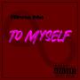 To Myself (Explicit)