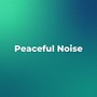 Peaceful Noise