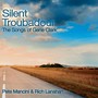 Silent Troubadour: The Songs of Gene Clark