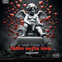 Fallin outta love (Explicit)