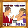 He Say She Say (Explicit)