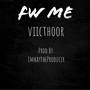 Fw Me (Explicit)