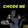 Chode Me (Explicit)