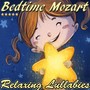 Bedtime Mozart: Relaxing Lullabies