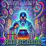 Mad Science (feat. Messy The Man) [Explicit]