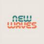 New Waves (Explicit)