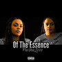 Of the Essence (Explicit)