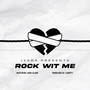 Rock Wit Me