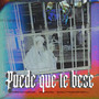 Puede Que Te Bese