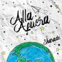 Allá Afuera (Explicit)