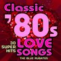 Classic 80s Love Songs - 30 Super Hits