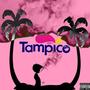 Tampico (Explicit)