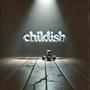 Childish (feat. reezyboy) [Explicit]