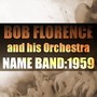 Bob Florence and His Orchestra Name Band 1959