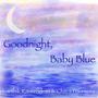 Goodnight, Baby Blue (feat. Chitra Poornima Sathish)