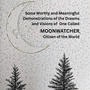 Some Worthy and Meaningful Demonstrations of the Dreams and Visions of One Called Moonwatcher, Citizen of the World