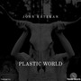 Plastic World