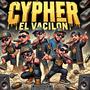 Cypher El Vacilón Vol.1 (Explicit)