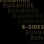 Run & Hide (B-Sides)