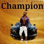 Champion (Explicit)