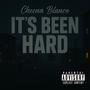 Its Been Hard (Explicit)