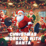 Christmas Workout with Santa