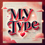 My Type (Explicit)