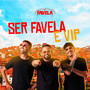 #Ser Favela É Vip