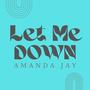 Let Me Down (feat. Anthony Keseley)