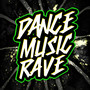 Dance Music Rave